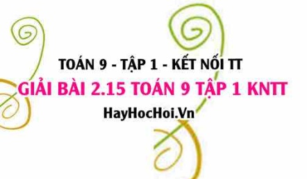 Bài 2.15 Toán 9 tập 1 SGK Kết nối tri thức